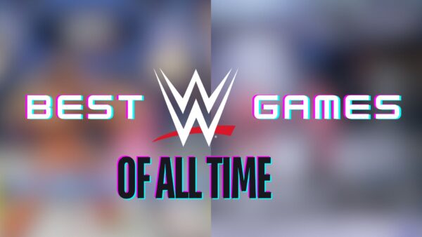 These Are The Best WWE Games Of All Time