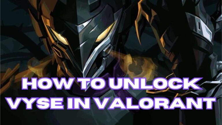 How To Unlock Vyse In Valorant: Unlock The Newest Sentinel