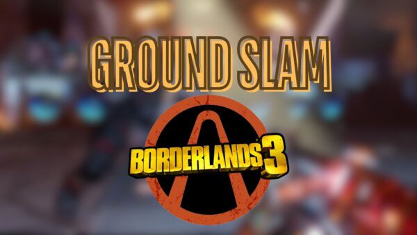 How To Ground Slam Borderlands 3